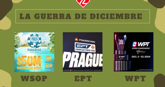 La Guerra de Diciembre, Volumen 2: WSOP, EPT y WPT vuelven a coincidir