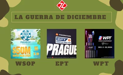 La Guerra de Diciembre, Volumen 2: WSOP, EPT y WPT vuelven a coincidir